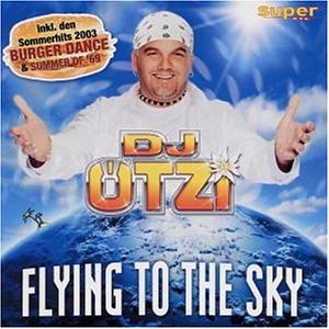 DJ Otzi - Flying to the Sky (LC 00309) - Zortam Music