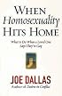 When Homosexuality Hits Home: What to Do When a Loved One Says They're Gay