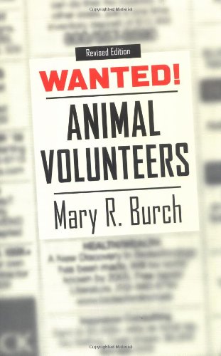 Wanted!: Animal Volunteers, by Mary R. Burch Wanted!: Animal Volunteers, by Mary R. Burch