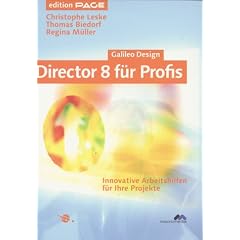 Director 8 f�r Profis: Innovative Arbeitshilfen f�r Ihre Projekte (Galileo Design)