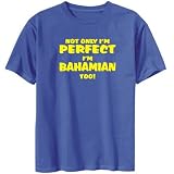 T-Shirt  Perfect Bahamian  Bahamas Country