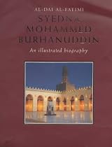 Al-Dai al-Fatimi, Syedna Mohammed Burhanuddin: An Illustrated Biography