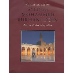 Al-Dai al-Fatimi, Syedna Mohammed Burhanuddin: An Illustrated Biography