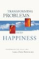 Transforming Problems into Happiness, Second Edition