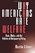Why Americans Hate Welfare: Race, Media, and the Politics of Antipoverty Policy (Studies in Communication, Media, and Public Opinion)