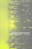 Urban Geography (Routledge Contemporary Human Geography)