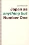 Japan As (Anything But Number One)