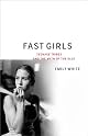 Fast Girls: Teenage Tribes And The Myth Of The Slut