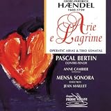 Arie E Lagrime (Maillet, Ensemble Mensa Sonora, Bertin)