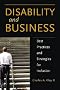 Disability And Business: Best Practices And Strategies for Inclusion