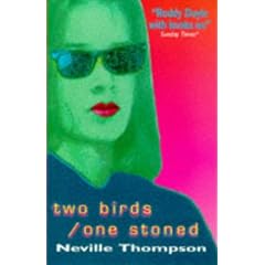 Two Birds/One Stoned