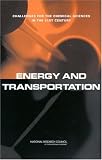 Energy and Transportation: Challenges for the Chemical Sciences in the 21st Century