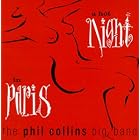 A Hot Night in Paris by The Phil Collins Big Band and Phil Collins