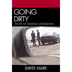 Going Dirty: The Art of Negative Campaigning