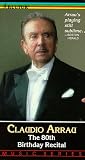 Claudio Arrau, The 80th Birthday Recital - Recorded Live at Avery Fisher Hall, New York City [VHS]
