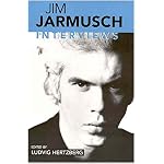 Jim Jarmusch: Interviews (Conversations With Filmmakers Series) book cover