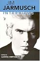 Jim Jarmusch: Interviews (Conversations with filmmakers series)