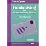 Fundraising from Grant-making Trusts and Foundations ("How To" Guide)