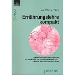 Ern�hrungslehre kompakt: Kompendium der Ern�hrungslehre f�r Studierende der Ern�hrungswissenschaft, Medizin und Naturwissenschaften