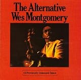 Revue Wes Montgomery  / The Alternative Wes Montgomery