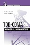 TDD-CDMA for Wireless Communications (Universal Personal Communications Library)