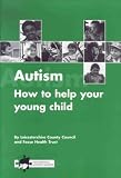 Autism: how to help your young child