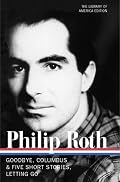 Philip Roth: Novels and Stories 1959-1962: Goodbye, Columbus & Five Short Stories / Letting Go (Library of America)