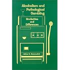Alcoholism and Pathological Gambling: Similarities and Differences by  Arthur Herscovitch