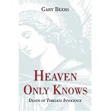 heaven only knows death of timeless innocence