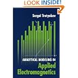 Analytical Modeling in Applied Electromagnetics (Artech House Electromagnetic Analysis Series) by Sergei Tretyakov