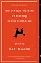 The Curious Incident of the Dog in the Night-Time The Curious Incident of the Dog in the Night-Time
