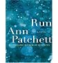 Run - Large Print [ RUN - LARGE PRINT ] By Patchett, Ann ( Author )Sep-25-2007 Paperback