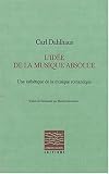 Revue Contrechamps  / L'Idée de la musique absolue. Une esthétique de la musique romantique