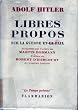 Adolf Hitler. Libres propos sur la guerre et la paix : Recueillis sur l'ordre de Martin Bormann. I. 5 juillet 1941-12 mars 1942. Pr�face de Robert d'Harcourt,... Version fran�aise de Fran�ois Genoud