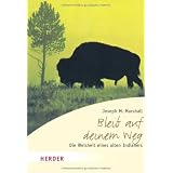 Bleib auf deinem Weg: Die Weisheit eines alten Indianers (HERDER spektrum)von "Joseph M. Marshall"