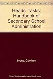 Heads' tasks : a handbook of secondary school administration
