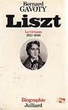Liszt: Le virtuose, 1811-1848 (Collection " Les Vivants " )