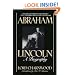 Abraham Lincoln: A Biography