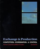 Exchange and Production: Competition, Coordination, and Control Exchange and Production: Competition, Coordination, and Control