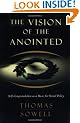 The Vision of the Anointed: Self Congratulation as a Basis for Social Policy