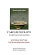 L'aromath�rapie : Se soigner par les huiles essentielles