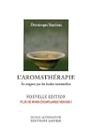 L'aromath�rapie : Se soigner par les...