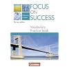Focus on Success - The new edition - Allgemeine Ausgabe: B1-B2 - Vocabulary Practice Book