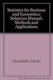 Solutions manual for Statistics for business and economics, second edition : problems, exercises, and case studies