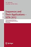 Sequences and their applications -- SETA 2012 : 7th International Conference, Waterloo, On, Canada, June 4-8 2012 : proceedings