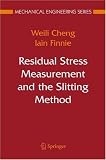 Residual Stress Measurement and the Slitting Method (Mechanical Engineering Series)