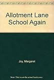 Allotment Lane School again
