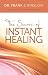 The Secret of Instant Healing