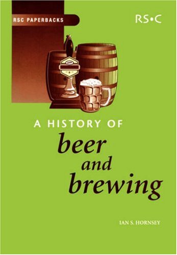 A History of Beer and Brewing (Rsc Paperbacks)