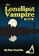 The Loneliest Vampire in NYC